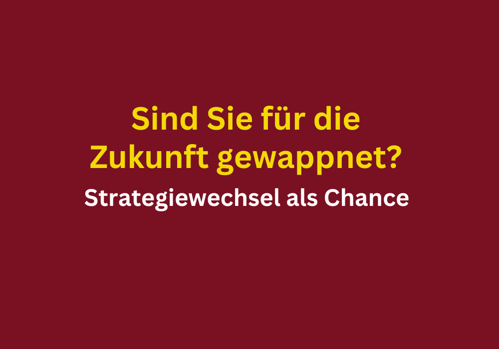 Sind Sie für Zukunft gewappnet? Eva Mettler Management Beratung Coaching Change-Management