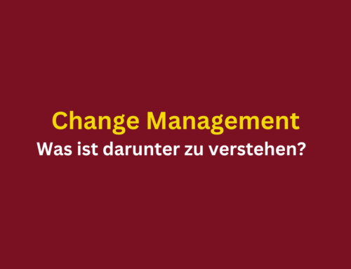 Was ist unter Change Management zu verstehen?